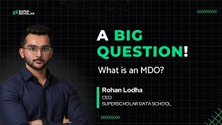 What is MDO? Explained by CEO Rohan Lodha