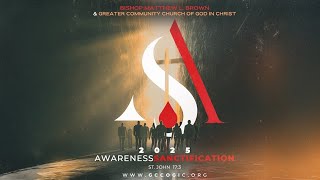 Awareness Santification with Bishop Matthew L. Brown @ Greater Commnunity COGIC