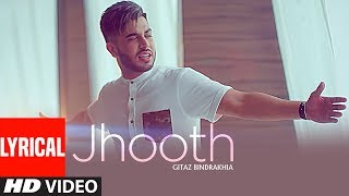 JHOOTH: GITAZ BINDRAKHIA (Official Lyrical Video Song) | Goldboy | Nirmaan | New Punjabi Songs