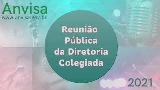 2021 - 1ª Reunião Ordinária Pública da Diretoria Colegiada da Anvisa