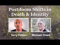 Postdoom Shifts in Death and Identity: Michael Dowd in conversation with Terry Patten (2020)