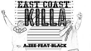 East Coast Killa - Azee ft East Coast Breevaz