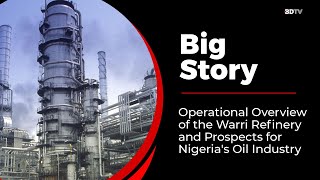 Warri Refinery: Operational overview and prospects of the Nigeria's oil industry.