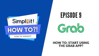 Episode 9: How to start using the Grab app?