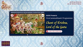 Jai Shree Krishna, Lord of the Geeta I Live Recording I GGOG I