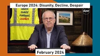 Global Capitalism: Europe 2024: Disunity, Decline, Despair [February 2024]