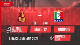 🔴 EN VIVO | Tolima vs Once Caldas - Liga de Colombia por el Fenómeno del Fútbol
