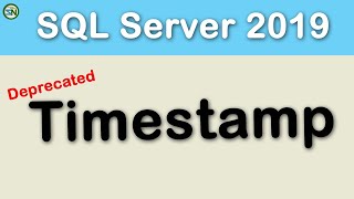 Timestamp has been deprecated in SQL Server.