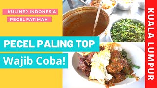 PECEL PALING ENAK DI MALAYSIA | Pecel Fatimah | Kuliner Indonesia di KL | WAJIB COBA!