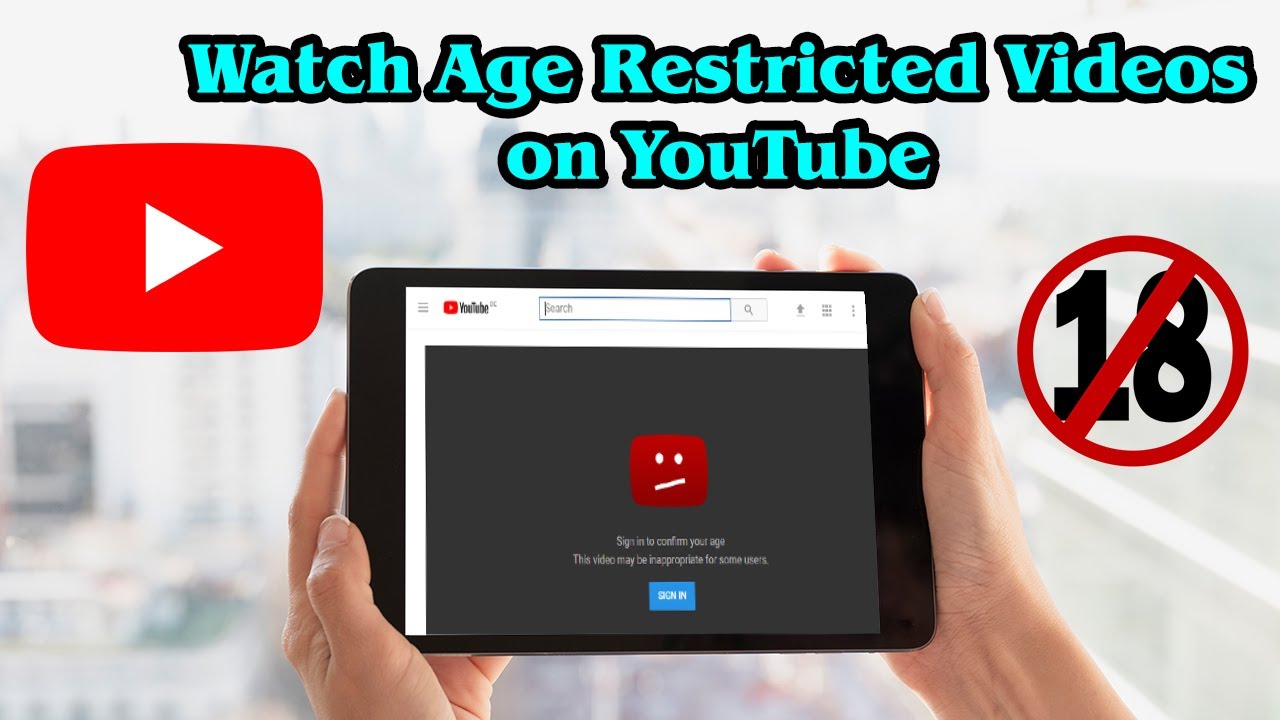 [GUIDE] How To Watch Age Restricted Videos On YouTube - YouTube