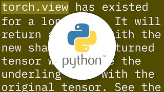 What's the difference between reshape and view in pytorch?