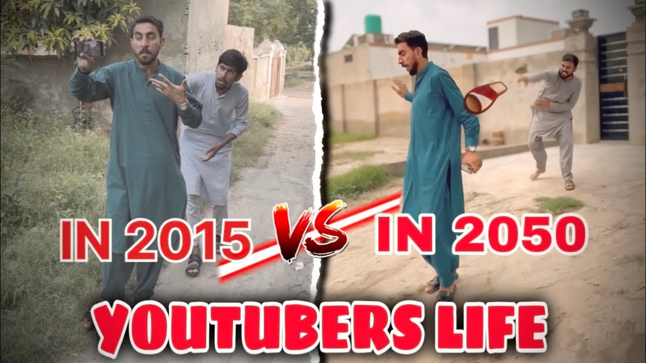 Youtubers Life In 2015 Vs 2050 Youtube