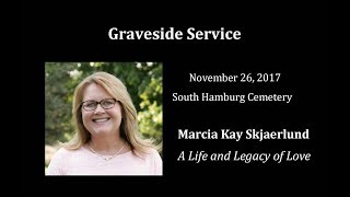 Marcia Skjaerlund; Graveside Service - Full Length