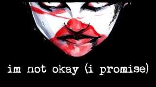My Chemical Romance - I'm Not Okay (I Promise) (+ Lyrics and HQ/HD Audio)