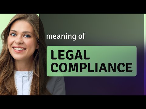 Understanding Legal Compliance: A Guide for English Learners