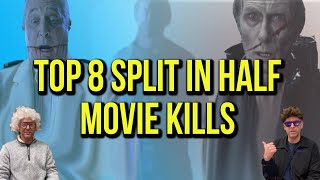 Top 8 Split In Half Movie Kills