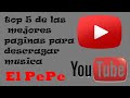top 5 de paginas para descargar musica gratis 2015 | El PePe