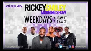 "The Rickey Smiley Morning Show" (04/18/22) [FULL SHOW]