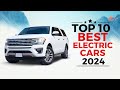 top 10 best electric cars 2024