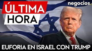 ÚLTIMA HORA | Trump desata la euforia en Israel: acoge con satisfacción las \