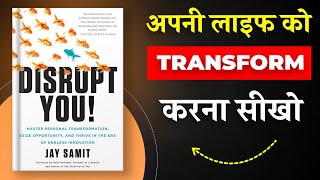 Disrupt You By Jay Samit | अपनी लाइफ को Transform करना सीखो | Book Insider