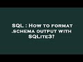 SQL : How to format .schema output with SQLite3?