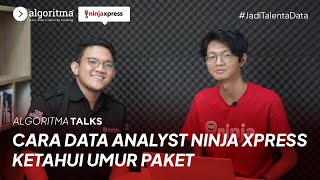 RAHASIA PAKET KAMU CEPAT SAMPAI! Part 1 | Algotalks ft. Ninja Xpress | Algoritma 2023