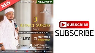 Khutbah Ust. Muhammad Arifin Ilham 6 Oktober 2017