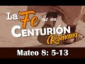 JESÚS Y EL SIERVO DEL CENTURIÓN (Mateo 8:5-13) #Biblia #Jesus #milagros #mateo