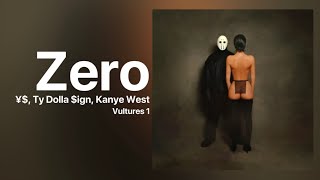 ¥$, Ty Dolla $ign, Kanye West - Zero [Vultures 1] NEW LEAK