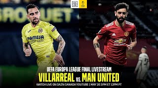 🔴 MANCHESTER UNITED VS. VILLARREAL: EUROPA LEAGUE FINAL LIVESTREAM