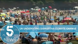 UK undergoing disruptive climate change and scientists warn to expect more extreme weather | 5 News
