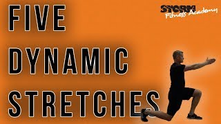 Five Dynamic Stretches | Storm Fitness Academy