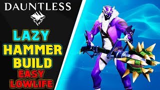 LAZY EASY LOW LIFE HAMMER BUILD – Dauntless Patch 0.8.2