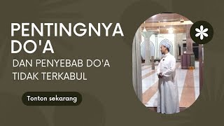 PENTING NYA DOA DAN PENYEBAB DOA TIDAK TERKABUL OLEH USTD ASTAR IMAM MESJID ISTIQOMAH