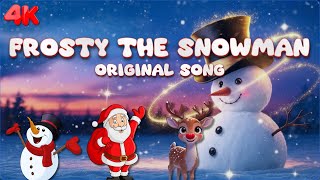 ☃️ Frosty the Snowman Original Song! [4K] [Lyrics Christmas Song]