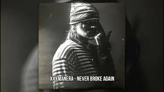 XXXMANERA - Never Broke Again (NBA)