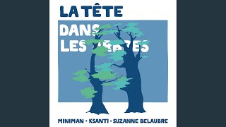 La Tête Dans Les Arbres (feat. Suzanne Belaubre)