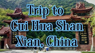 A trip to Cui Hua Shan 翠华山 | Xian, Shaanxi, China