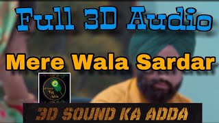 Mere Wala Sardar - Jugraj Sandhu || Full 3D Audio ||  3D Sound Ka Adda