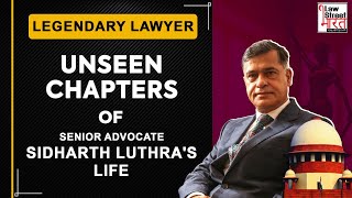 Unseen chapters of Senior Advocate Sidharth Luthra’s life || The Legendary Lawyer