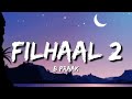Filhaal 2 Mohabbat (Lyrics) - B Praak