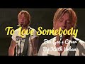 To Love Somebody | Bee Gee's Cover |  Keith Urban