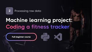 Full Machine Learning Project — Processing Raw Data (Part 2)
