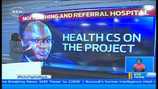 Genesis of   Moi teaching and referral hospital  28 billion scandal