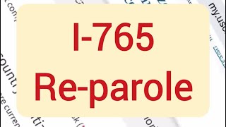 Покрокова відео інструкція як подавати он лайн  на форму I-765 дозвіл на роботу на Re-parole.