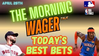 NBA Playoffs Predictions and Picks | MLB Monday Best Bets | The Morning Wager 4/29/24