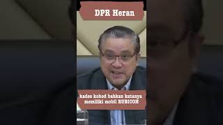 Komisi II DPR DEDE YUSUF Heran, seorang kades Kohod bahkan katanya memiliki mobil RUBICON.