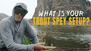 Scandi and Skagit Trout Spey Setups For The Missouri River With Fred