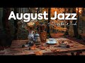 Autumn Jazz Escapade ~ Warmth of Positive Coffee Jazz & August Bossa Nova🍁🎺